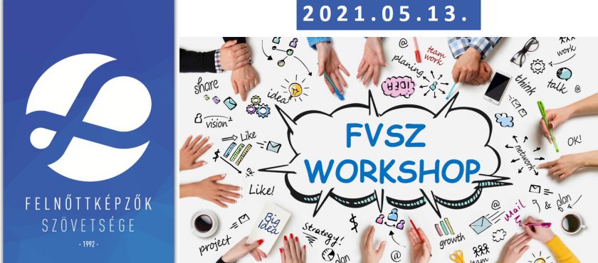 FVSZ 2021- ONLINE WORKSHOP: 2021.05.13.